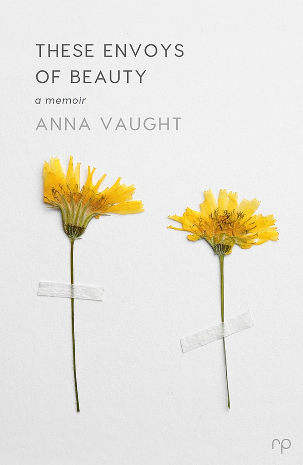 These Envoys of Beauty - Anna Vaught - Reflex Press