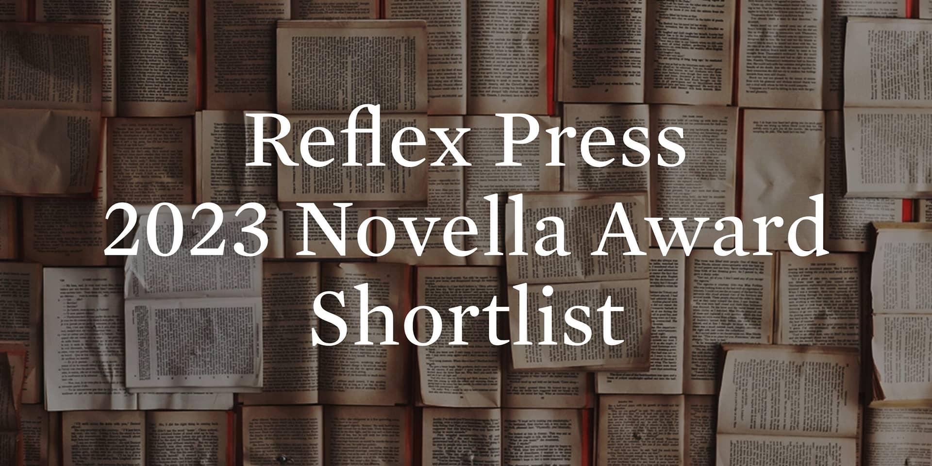 Reflex Press 2023 Novella Award Shortlist Reflex Press